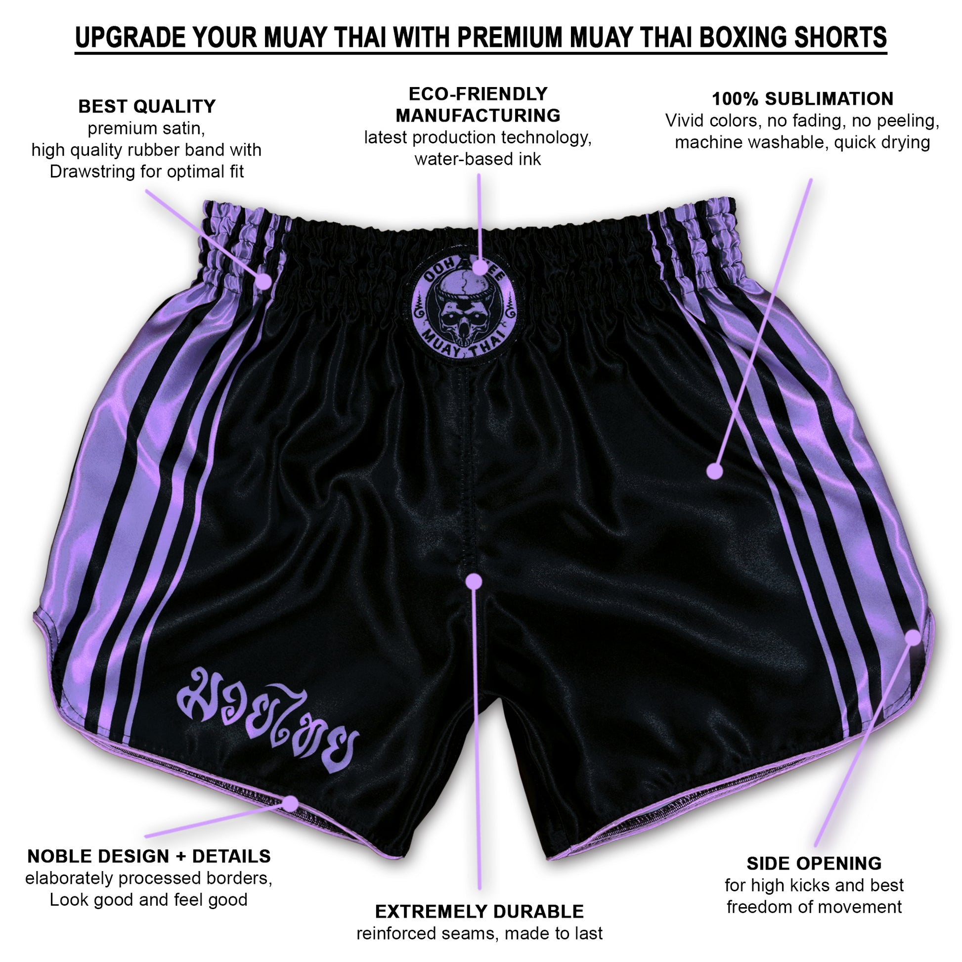 OOWEE Nightshade Muay Thai shorts infographic showing premium satin, elastic waistband, 100% sublimation, side openings and reinforced seams.