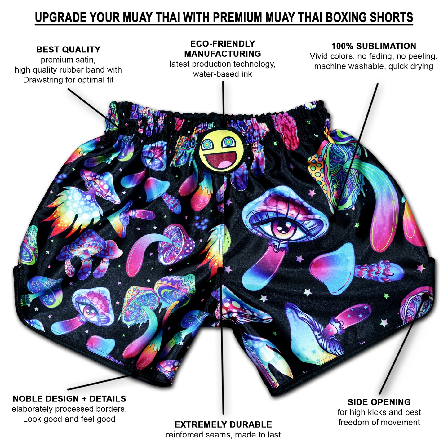 Magic Mushrooms Muay Thai Shorts infographic showing premium satin quality, sublimation printing and reinforced seams