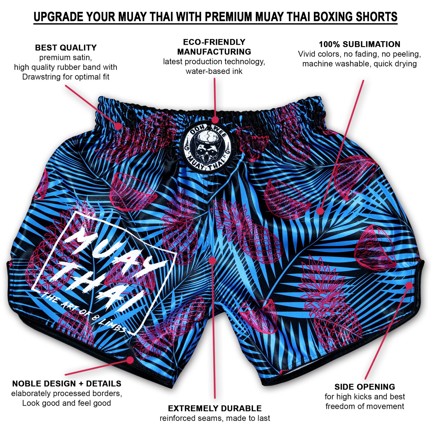 OOWEE Tropical Thai Boxing Shorts infographic showing premium satin, 100% sublimation, reinforced seams and side slits in black blue and pink